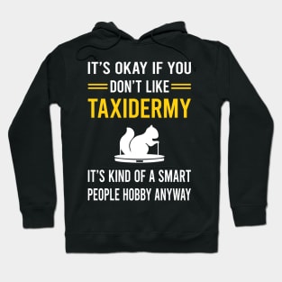 Smart People Hobby Taxidermy Taxidermist Hoodie